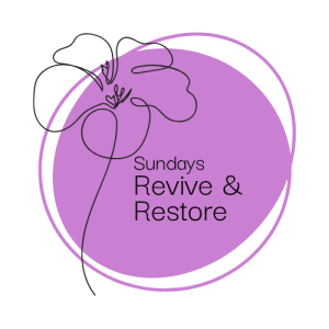 Sunday – Revive & Restore